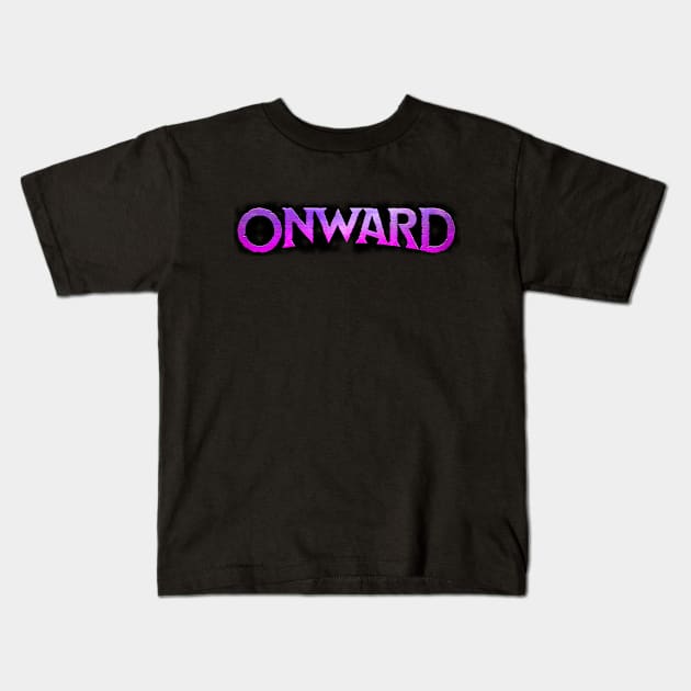 onward 2020 Kids T-Shirt by nabila